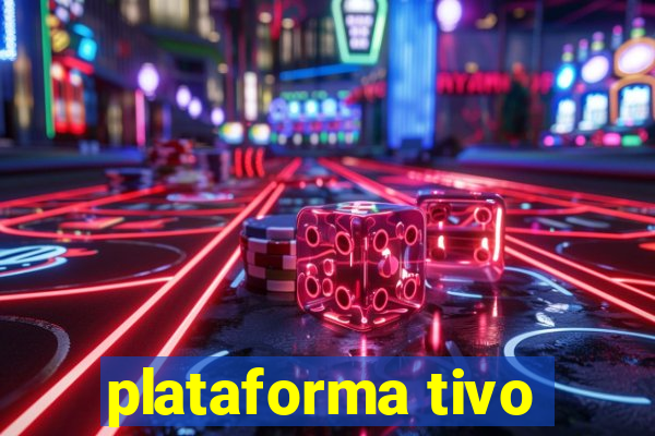 plataforma tivo